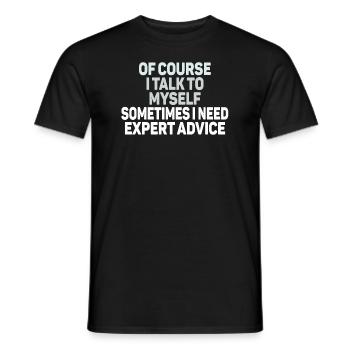 Of Course, I Talk to Myself Sometimes - Men's T-Shirt - black - Front - AI Model Male 178 light (178cm)