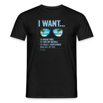 I Want To Break Free Ride My Bicycle - Männer T-Shirt - Schwarz - Vorne - AI Model Male 178 light (178cm)