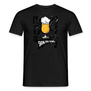 Im 21 Today So Buy Me A Drink And Sign My Shirt - Männer T-Shirt - Schwarz - Vorne - AI Model Male 178 light (178cm)