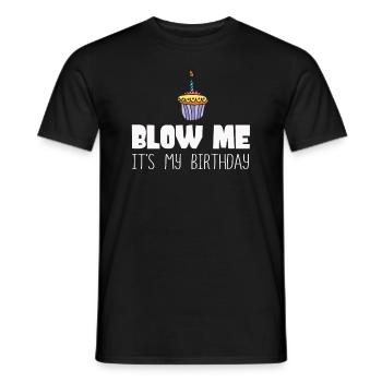 Blow Me Its My Birthday - Männer T-Shirt - Schwarz - Vorne - AI Model Male 178 light (178cm)