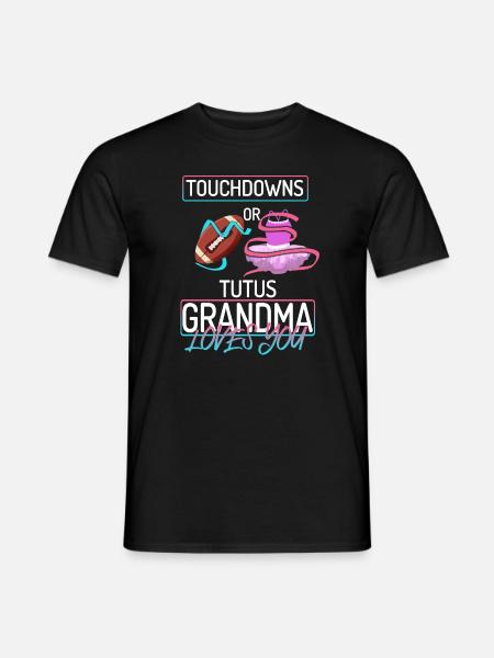 Touchdowns ou Tutus Grand-mère t’aime - T-shirt homme - noir