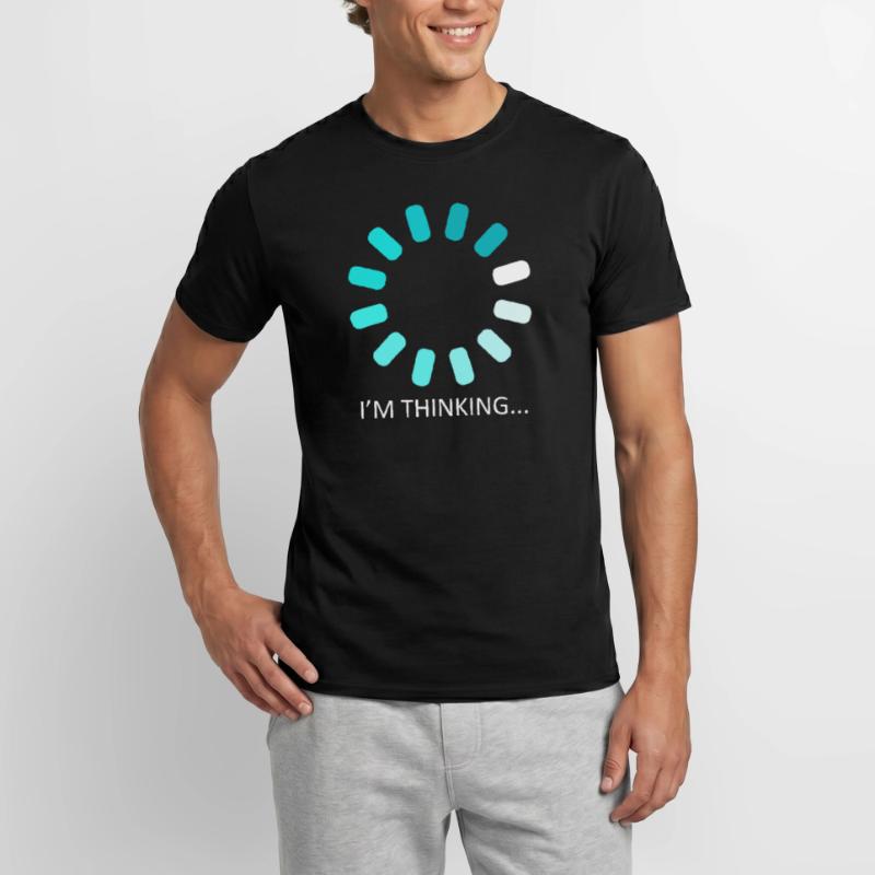 I'm Thinking Stand By, I'm Processing This Men’s T-shirt