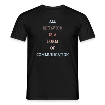 Tout comportement est une forme de communication - T-shirt homme - noir - Devant - AI Model Male 178 light (178cm)