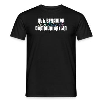 Tout comportement est une forme de communication - T-shirt homme - noir - Devant - AI Model Male 178 light (178cm)