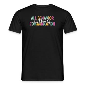 Tout comportement est une forme de communication - T-shirt homme - noir - Devant - AI Model Male 178 light (178cm)