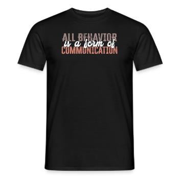 Tout comportement est une forme de communication - T-shirt homme - noir - Devant - AI Model Male 178 light (178cm)