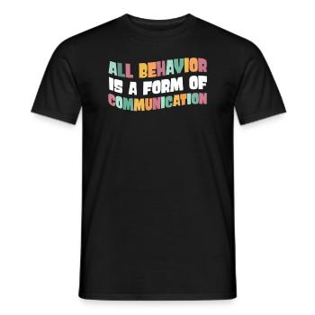 Tout comportement est une forme de communication - T-shirt homme - noir - Devant - AI Model Male 178 light (178cm)