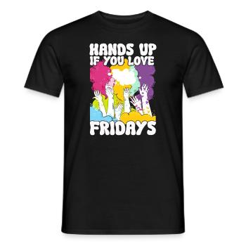 Hands Up If You Love Fridays - Männer T-Shirt - Schwarz - Vorne - AI Model Male 178 light (178cm)