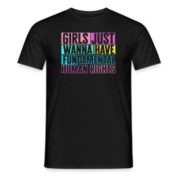 Girls Just Wanna Have Fundamental Human Rights - Men's T-Shirt - black - Front - AI Model Male 178 light (178cm)