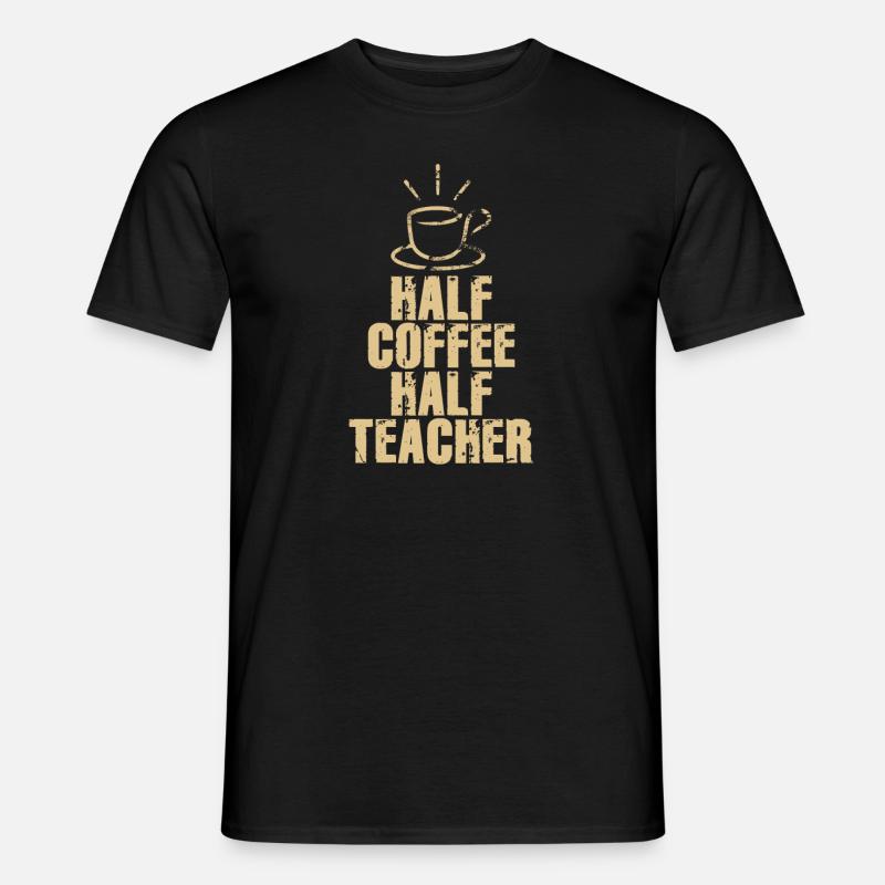 Half Coffee Half Teacher - Männer T-Shirt - Schwarz