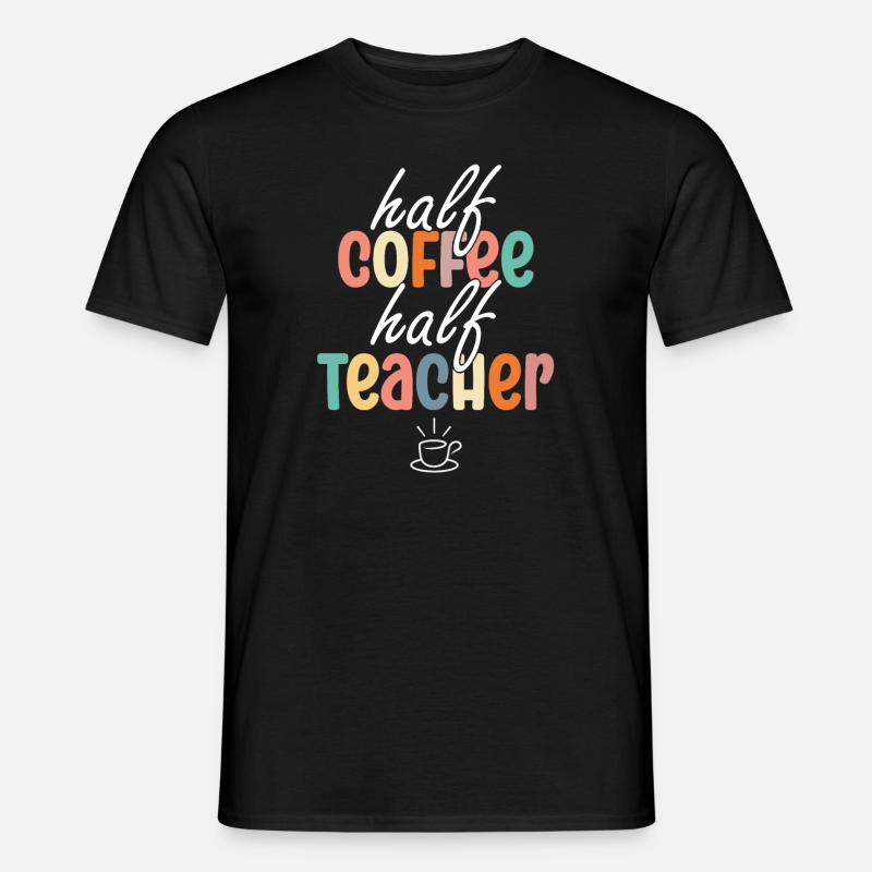 Half Coffee Half Teacher - Männer T-Shirt - Schwarz