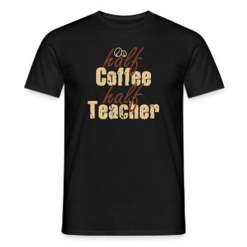 Half Coffee Half Teacher - Men's T-Shirt - black - Front - AI Model Male 178 light (178cm)
