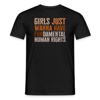 Girls Just Wanna Have Fundamental Human Rights - Men's T-Shirt - black - Front - AI Model Male 178 light (178cm)