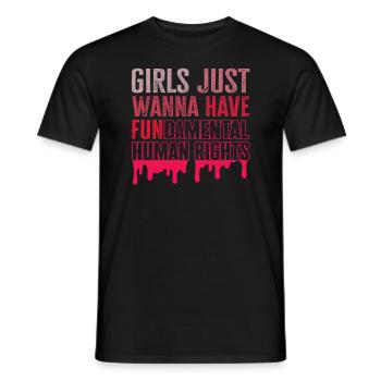 Girls Just Wanna Have Fundamental Human Rights - Men's T-Shirt - black - Front - AI Model Male 178 light (178cm)