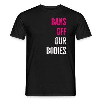 Bannir nos corps protéger la liberté Choisir les femmes - T-shirt homme - noir - Devant - AI Model Male 178 light (178cm)