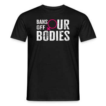 Bannir nos corps protéger la liberté Choisir les femmes - T-shirt homme - noir - Devant - AI Model Male 178 light (178cm)
