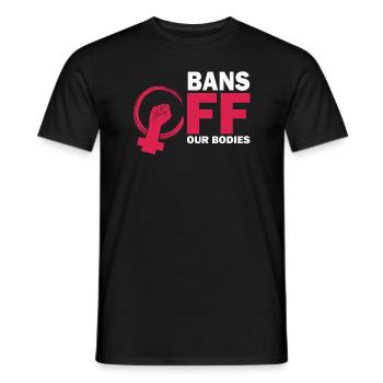 Bannir nos corps protéger la liberté Choisir les femmes - T-shirt homme - noir - Devant - AI Model Male 178 light (178cm)