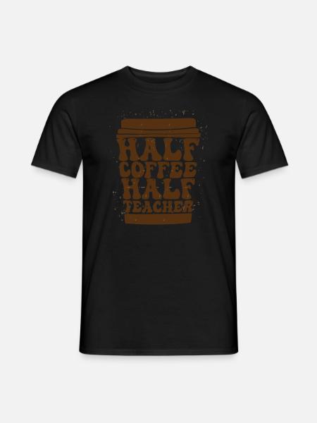 Half Coffee Half Teacher - Men's T-Shirt - black