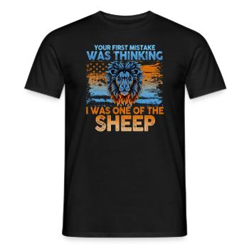 Your first Mistake was thinking I was one of the - Männer T-Shirt - Schwarz - Vorne - AI Model Male 178 light (178cm)