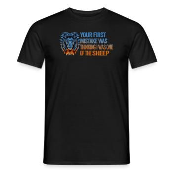 Your first Mistake was thinking I was one of the - Männer T-Shirt - Schwarz - Vorne - AI Model Male 178 light (178cm)