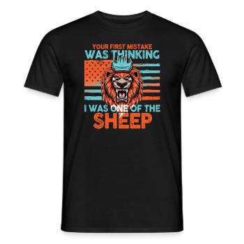 Your first Mistake was thinking I was one of the - Männer T-Shirt - Schwarz - Vorne - AI Model Male 178 light (178cm)