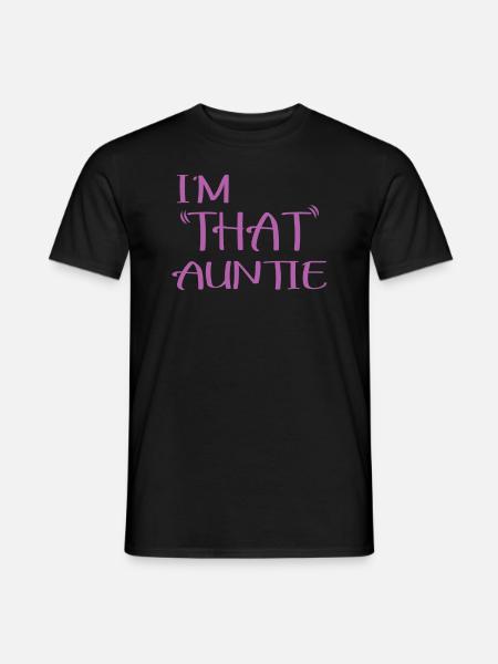 I am That Auntie - Men's T-Shirt - black