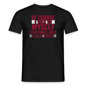Bien sûr, je me parle à moi-même parfois. J’ai besoin - T-shirt homme - noir - Devant - AI Model Male 178 light (178cm)