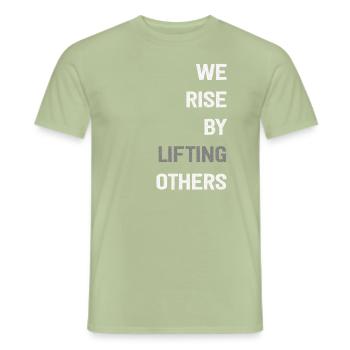 We Rise By Lifting Others Inspirational Quote - Männer T-Shirt - Sage - Vorne - AI Model Male 178 light (178cm)