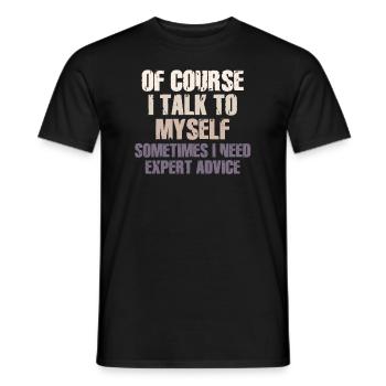 Bien sûr, je me parle à moi-même parfois besoin d’un expert - T-shirt homme - noir - Devant - AI Model Male 178 light (178cm)