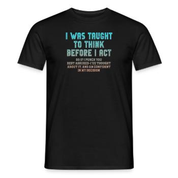 On m’a appris à penser avant de jouer le sarcasme - T-shirt homme - noir - Devant - AI Model Male 178 light (178cm)
