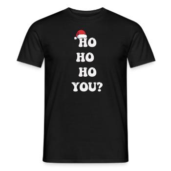 Ho Ho Ho You? Ugly Christmas Sweater Holiday Xmas - Männer T-Shirt - Schwarz - Vorne - AI Model Male 178 light (178cm)