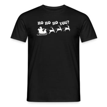 Ho Ho Ho You? Ugly Christmas Sweater Holiday Xmas - Männer T-Shirt - Schwarz - Vorne - AI Model Male 178 light (178cm)