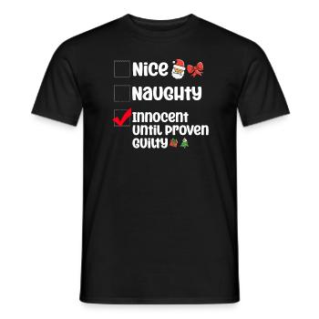 Nice Naughty Innocent Until Proven Guilty - Männer T-Shirt - Schwarz - Vorne - AI Model Male 178 light (178cm)