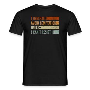 I Generally Avoid Temptation Unless I Can't Resist - Männer T-Shirt - Schwarz - Vorne - AI Model Male 178 light (178cm)