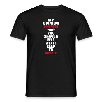 My Opinion Offended You Shirt Adult Humor Novelty - Men's T-Shirt - black - Front - AI Model Male 178 light (178cm)