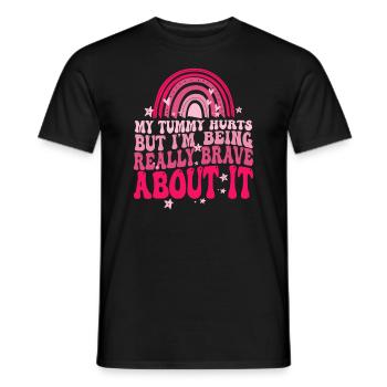 My Tummy Hurts But I'm Being Really Brave About It - Men's T-Shirt - black - Front - AI Model Male 178 light (178cm)