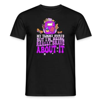 My Tummy Hurts But I'm Being Really Brave About It - Men's T-Shirt - black - Front - AI Model Male 178 light (178cm)