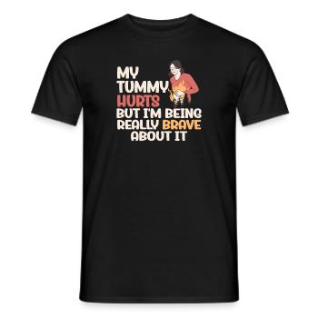 My Tummy Hurts But I'm Being Really Brave About It - Men's T-Shirt - black - Front - AI Model Male 178 light (178cm)