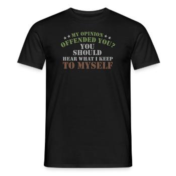 My Opinion Offended You Shirt Adult Humor Novelty - Men's T-Shirt - black - Front - AI Model Male 178 light (178cm)