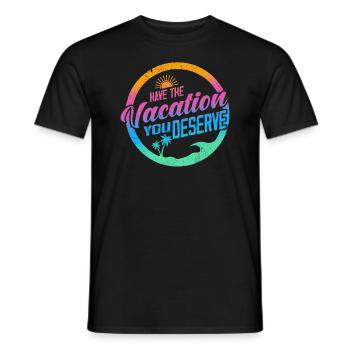 Haben Sie den Urlaub, den Sie verdienen - Männer T-Shirt - Schwarz - Vorne - AI Model Male 178 light (178cm)