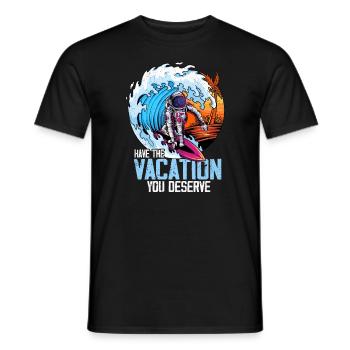 Haben Sie den Urlaub, den Sie verdienen - Männer T-Shirt - Schwarz - Vorne - AI Model Male 178 light (178cm)