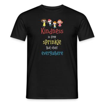 Kindness Is Free Sprinkle That Stuff Everywhere - Men's T-Shirt - black - Front - AI Model Male 178 light (178cm)