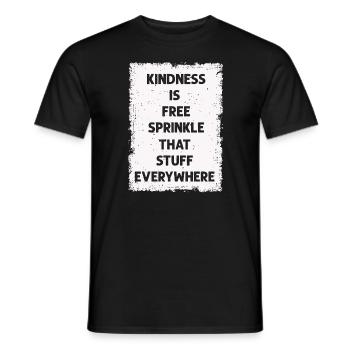 Freundlichkeit ist kostenlos Streuen Sie das Zeug überall ein - Männer T-Shirt - Schwarz - Vorne - AI Model Male 178 light (178cm)