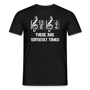 Das sind schwierige Zeiten Lustiges Musik-Wortspiel - Männer T-Shirt - Schwarz - Vorne - AI Model Male 178 light (178cm)