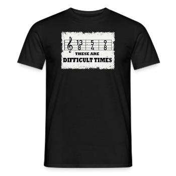 These Are Difficult Times Funny Music Pun - Men's T-Shirt - black - Front - AI Model Male 178 light (178cm)