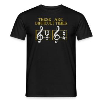 These Are Difficult Times Funny Music Pun - Men's T-Shirt - black - Front - AI Model Male 178 light (178cm)