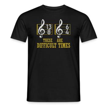 Das sind schwierige Zeiten Lustiges Musik-Wortspiel - Männer T-Shirt - Schwarz - Vorne - AI Model Male 178 light (178cm)