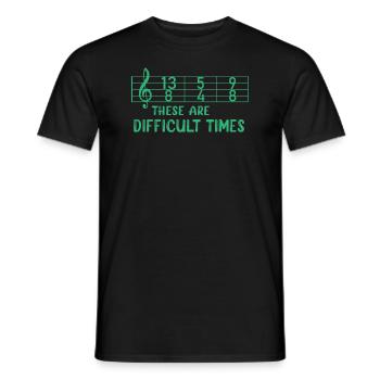 These Are Difficult Times Funny Music Pun - Men's T-Shirt - black - Front - AI Model Male 178 light (178cm)