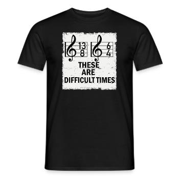 These Are Difficult Times Funny Music Pun - Men's T-Shirt - black - Front - AI Model Male 178 light (178cm)