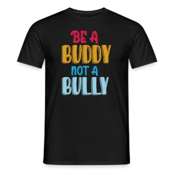 Soyez un copain pas un intimidateur Anti intimidation Enfants filles - T-shirt homme - noir - Devant - AI Model Male 178 light (178cm)